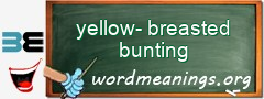 WordMeaning blackboard for yellow-breasted bunting